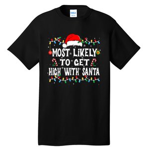 Most Likely To Get High With Santa Tall T-Shirt