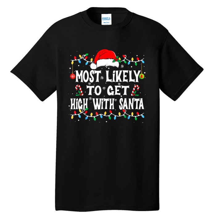 Most Likely To Get High With Santa Tall T-Shirt