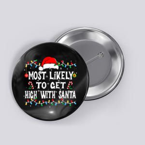 Most Likely To Get High With Santa Button