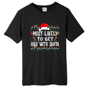 Most Likely To Get High With Santa Tall Fusion ChromaSoft Performance T-Shirt