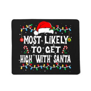 Most Likely To Get High With Santa Mousepad