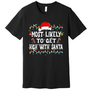 Most Likely To Get High With Santa Premium T-Shirt