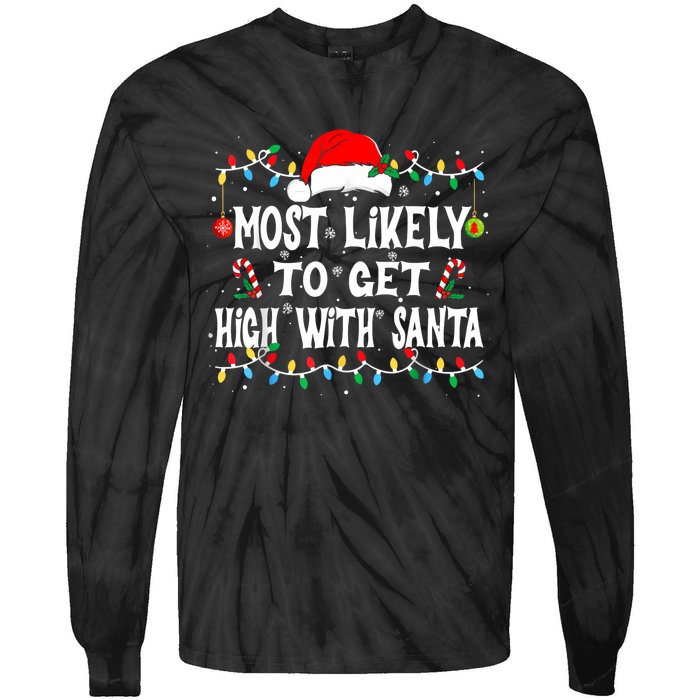 Most Likely To Get High With Santa Tie-Dye Long Sleeve Shirt