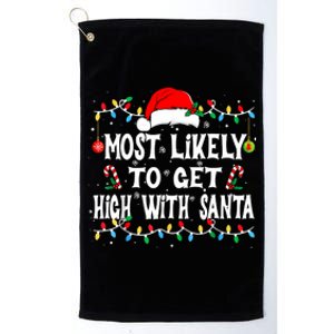 Most Likely To Get High With Santa Platinum Collection Golf Towel