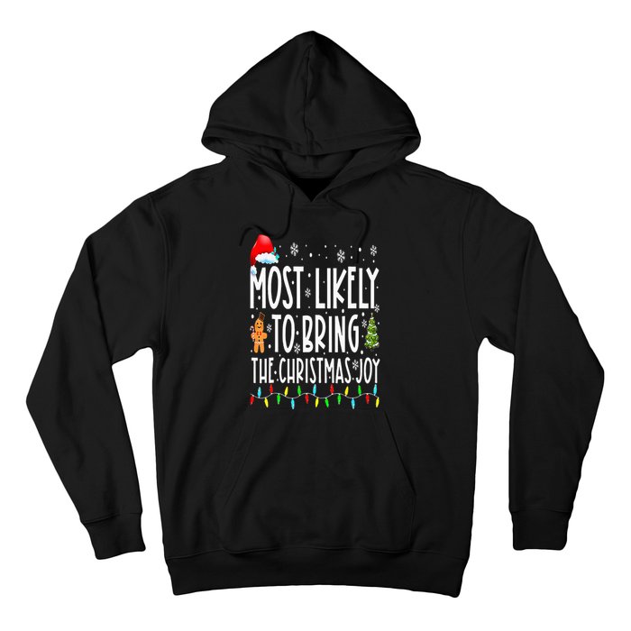 Most Likely To Bring The Christmas Joy Family Christmas Hoodie