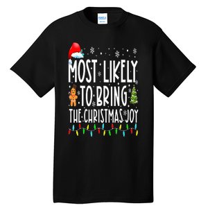 Most Likely To Bring The Christmas Joy Family Christmas Tall T-Shirt