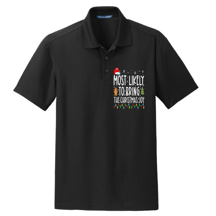 Most Likely To Bring The Christmas Joy Family Christmas Dry Zone Grid Polo