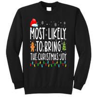 Most Likely To Bring The Christmas Joy Family Christmas Tall Sweatshirt