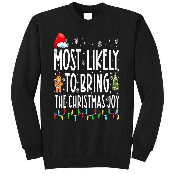 Most Likely To Bring The Christmas Joy Family Christmas Tall Sweatshirt