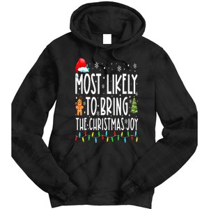 Most Likely To Bring The Christmas Joy Family Christmas Tie Dye Hoodie