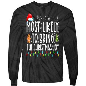 Most Likely To Bring The Christmas Joy Family Christmas Tie-Dye Long Sleeve Shirt