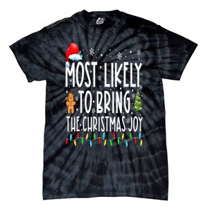 Most Likely To Bring The Christmas Joy Family Christmas Tie-Dye T-Shirt