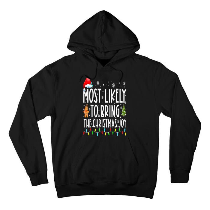 Most Likely To Bring The Christmas Joy Family Christmas Tall Hoodie