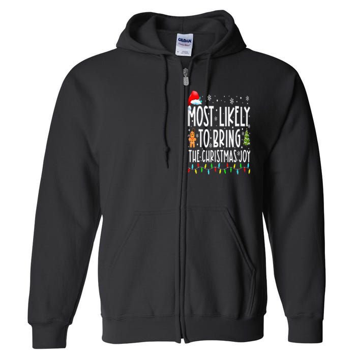 Most Likely To Bring The Christmas Joy Family Christmas Full Zip Hoodie