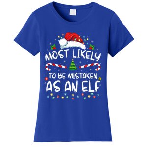 Most Likely To Be Mistaken As An Elf Women's T-Shirt