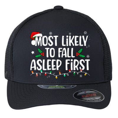 Most Likely To Fall Asleep First Funny Xmas Family Flexfit Unipanel Trucker Cap