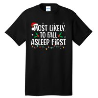 Most Likely To Fall Asleep First Funny Xmas Family Tall T-Shirt