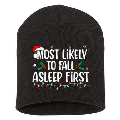 Most Likely To Fall Asleep First Funny Xmas Family Short Acrylic Beanie