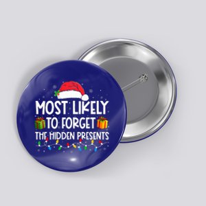 Most Likely To Forget The Hidden Presents Family Christmas Button