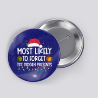 Most Likely To Forget The Hidden Presents Family Christmas Button