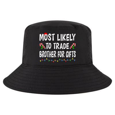 Most Likely To Trade Brother Gifts Funny Family Christmas Cool Comfort Performance Bucket Hat