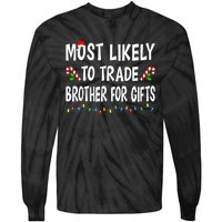 Most Likely To Trade Brother Gifts Funny Family Christmas Tie-Dye Long Sleeve Shirt