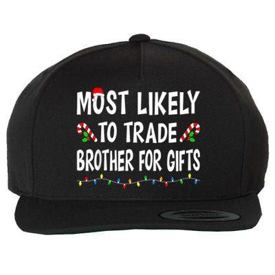 Most Likely To Trade Brother Gifts Funny Family Christmas Wool Snapback Cap