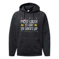 Most Likely To Fart On SantaS Lap Family Christmas Holiday Performance Fleece Hoodie