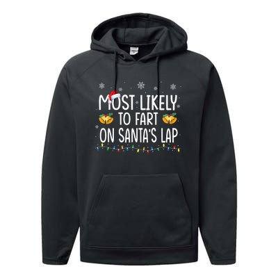 Most Likely To Fart On SantaS Lap Family Christmas Holiday Performance Fleece Hoodie