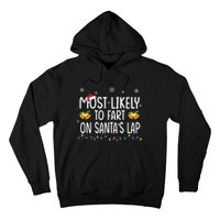 Most Likely To Fart On SantaS Lap Family Christmas Holiday Hoodie