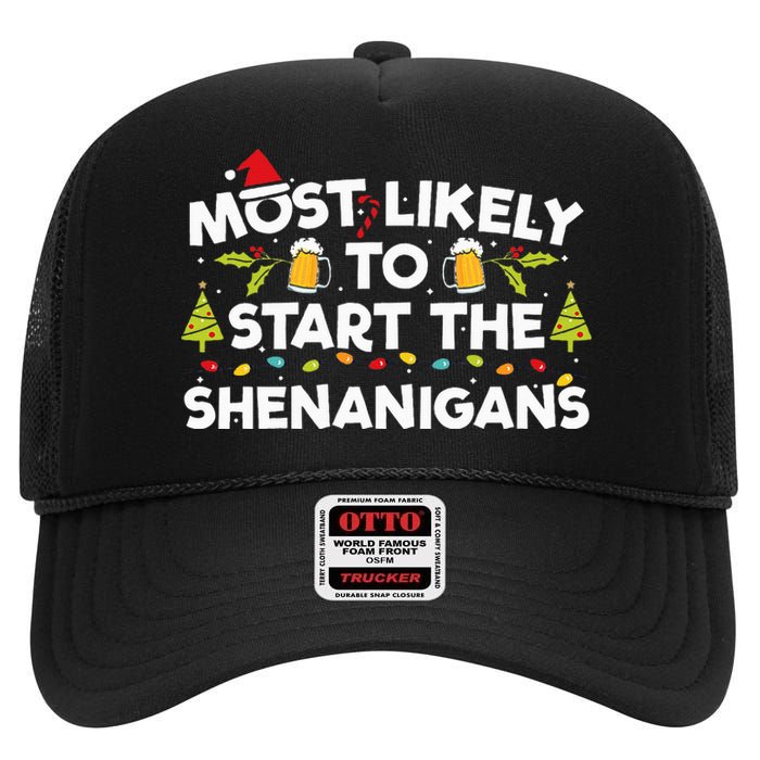 Most Likely To Start The Shenanigans Funny Family Christmas High Crown Mesh Back Trucker Hat