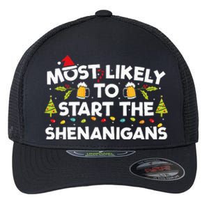 Most Likely To Start The Shenanigans Funny Family Christmas Flexfit Unipanel Trucker Cap