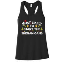 Most Likely To Start The Shenanigans Funny Family Christmas Women's Racerback Tank