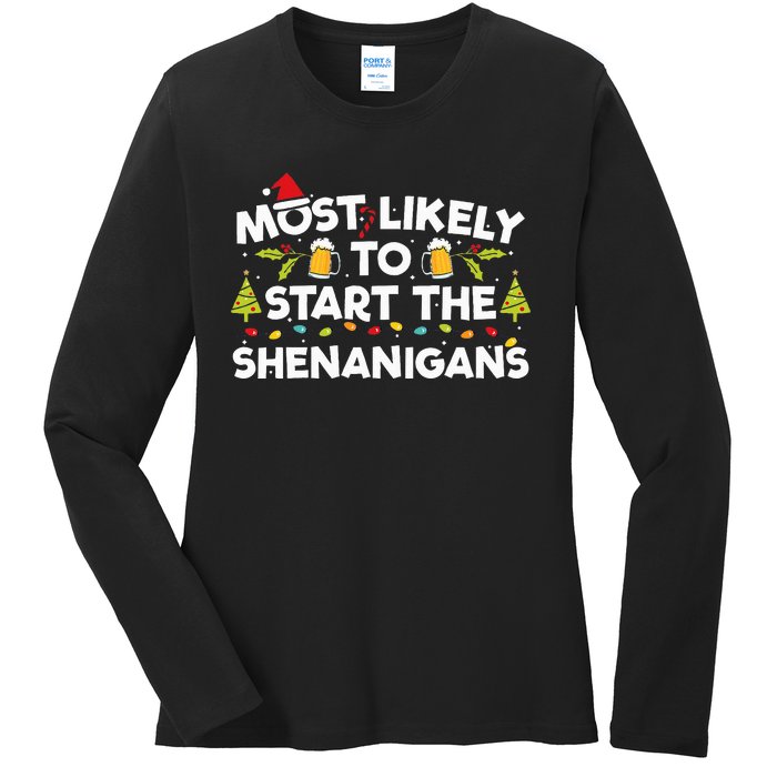 Most Likely To Start The Shenanigans Funny Family Christmas Ladies Long Sleeve Shirt