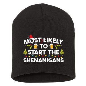 Most Likely To Start The Shenanigans Funny Family Christmas Short Acrylic Beanie