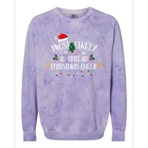 Most Likely To Spread Christmas Cheer Family Xmax Meaningful Gift Colorblast Crewneck Sweatshirt