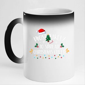 Most Likely To Spread Christmas Cheer Family Xmax Meaningful Gift 11oz Black Color Changing Mug