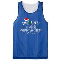 Most Likely To Spread Christmas Cheer Family Xmax Meaningful Gift Mesh Reversible Basketball Jersey Tank