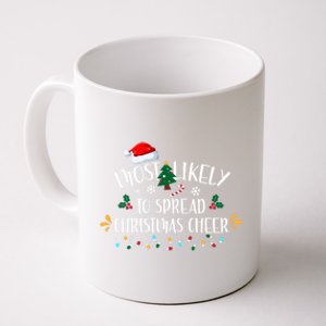 Most Likely To Spread Christmas Cheer Family Xmax Meaningful Gift Coffee Mug