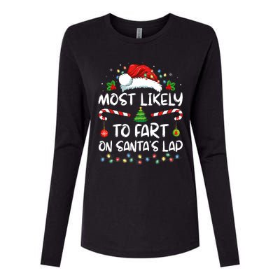 Most Likely To Fart On SantaS Lap Family Christmas Holiday Womens Cotton Relaxed Long Sleeve T-Shirt