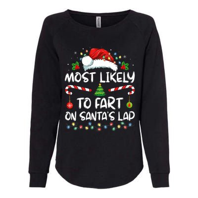 Most Likely To Fart On SantaS Lap Family Christmas Holiday Womens California Wash Sweatshirt