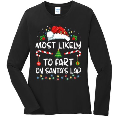 Most Likely To Fart On SantaS Lap Family Christmas Holiday Ladies Long Sleeve Shirt