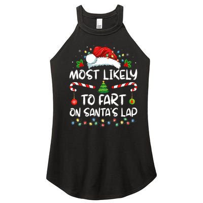 Most Likely To Fart On SantaS Lap Family Christmas Holiday Women's Perfect Tri Rocker Tank