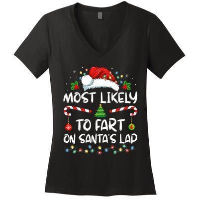 Most Likely To Fart On SantaS Lap Family Christmas Holiday Women's V-Neck T-Shirt