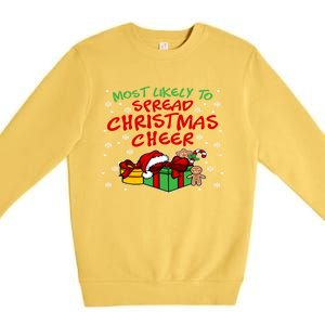 Most Likely To Spread Christmas Cheer Gift Premium Crewneck Sweatshirt