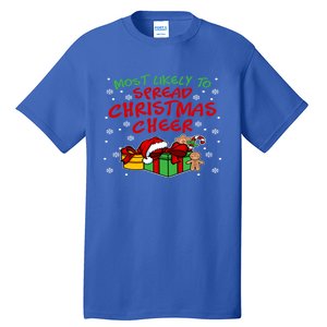 Most Likely To Spread Christmas Cheer Gift Tall T-Shirt