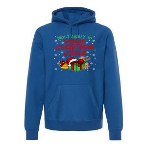 Most Likely To Spread Christmas Cheer Gift Premium Hoodie