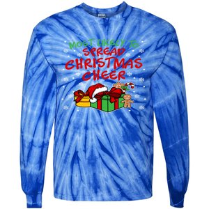 Most Likely To Spread Christmas Cheer Gift Tie-Dye Long Sleeve Shirt