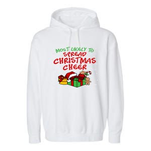 Most Likely To Spread Christmas Cheer Gift Garment-Dyed Fleece Hoodie