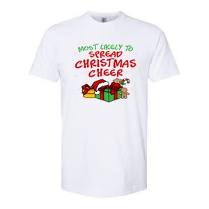 Most Likely To Spread Christmas Cheer Gift Softstyle CVC T-Shirt